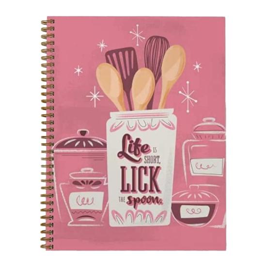 Life Is Short Lick The Spoon A Blank Recipe Journal Cookbook Spiral Bound Notebook To Organize Your Recipes
