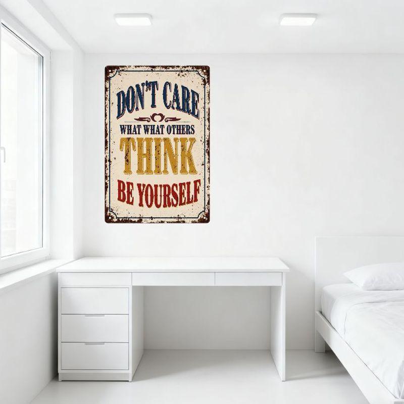 Vintage Rusty 'Don't Care What Others Think, Be Yourself' Metal Tin Sign Motivational Wall Decor for Bar Pub Home Office, Retro