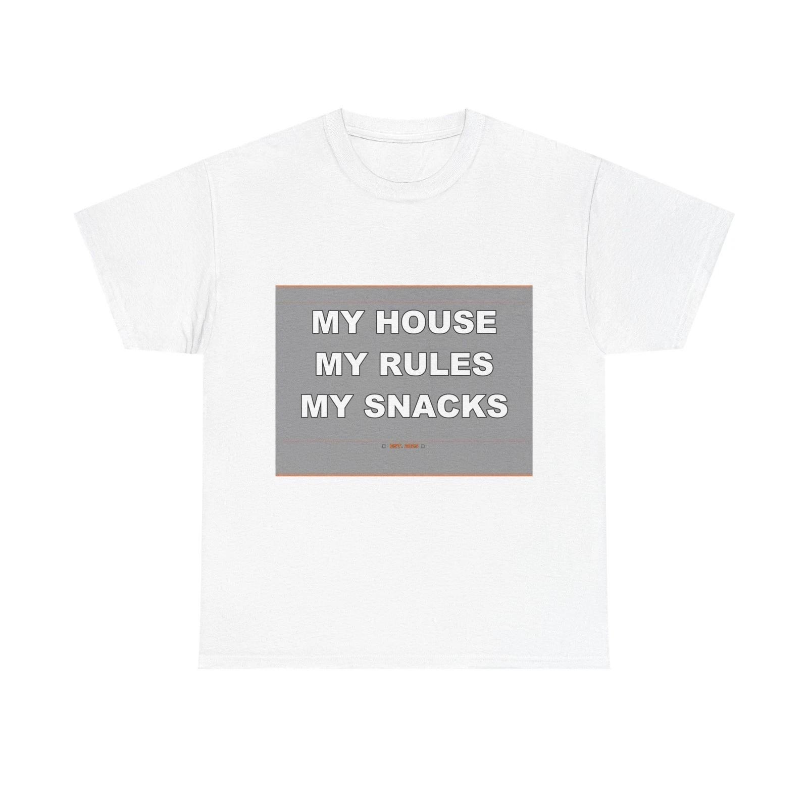 My House My Rules My Snacks - Funny T-Shirt Gift XL