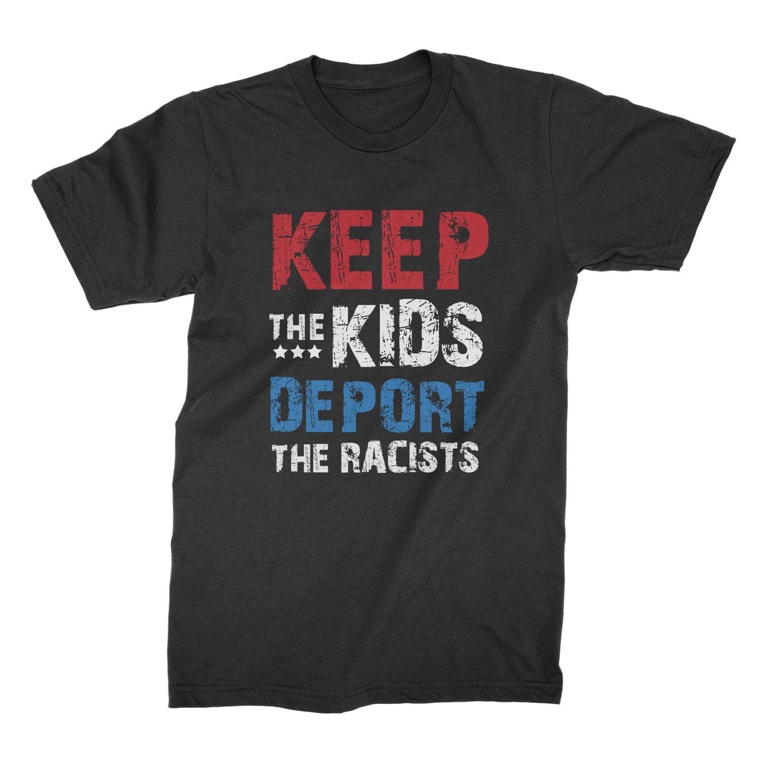 

Keep the Kids Deport the Racist T Shirt Anti Racism TShirt S