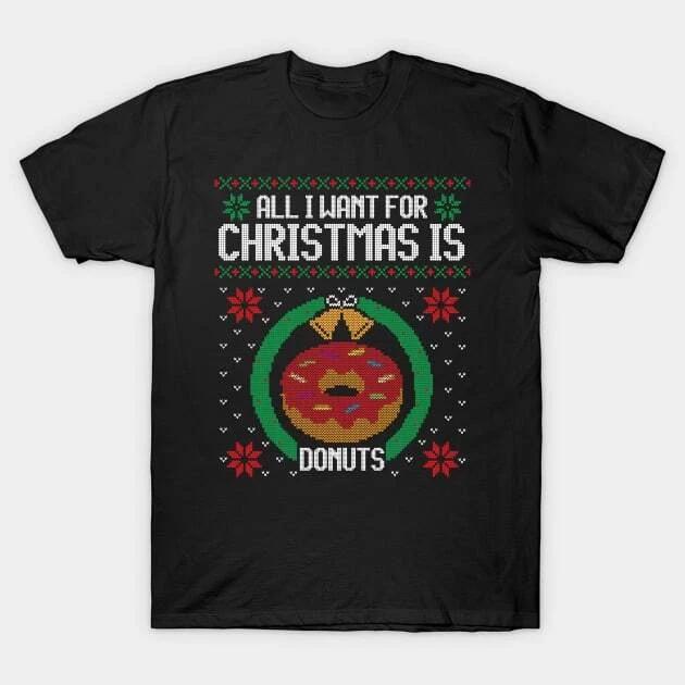 Ugly Christmas Sweater All I Want is Donuts Made in Australia T-Shirt 4XL