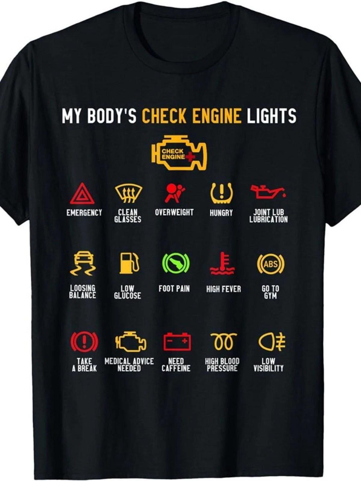 My Body s Check Engine Lights T-Shirt | Humorous Car Dashboard Graphic Tee Unisex T-Shirt XXXXL