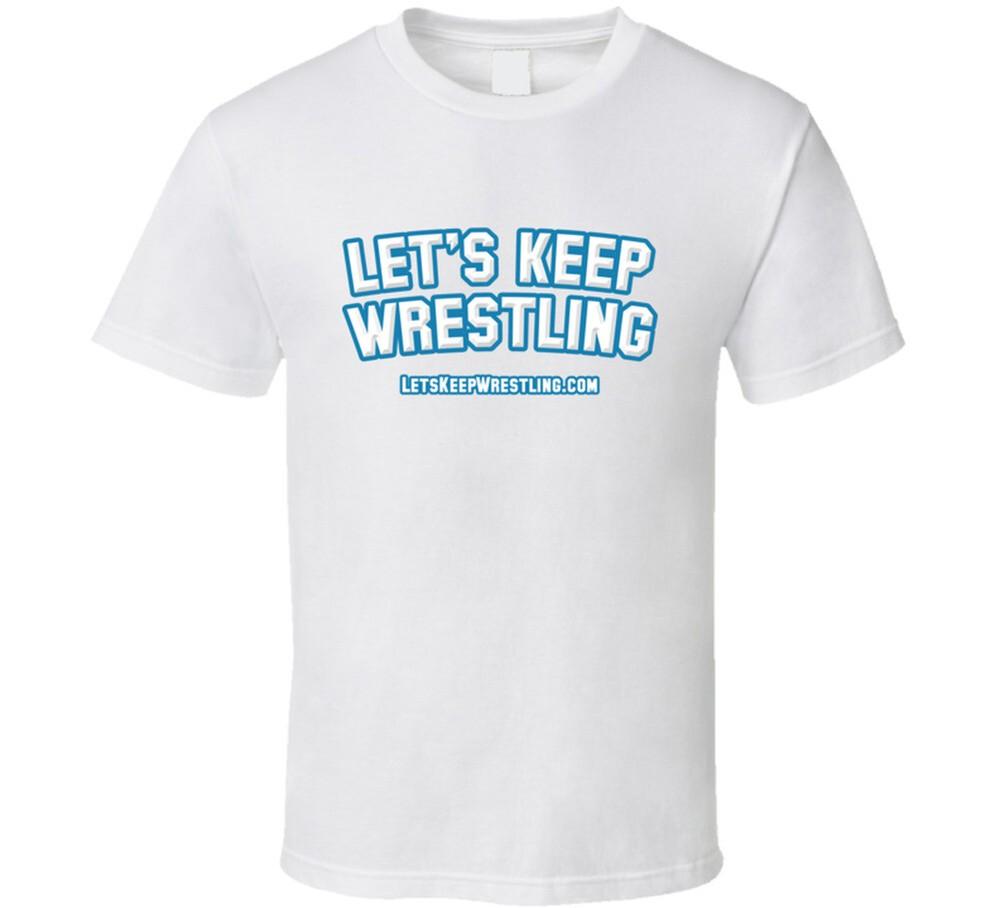 

Let s Keep Wrestling - White 2XL