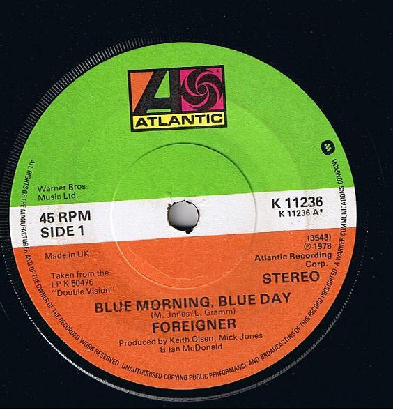 

7inch Record FOREIGNER - Blue Morning, Blue Day K11236 Atlantic 1978 UK Rock Used