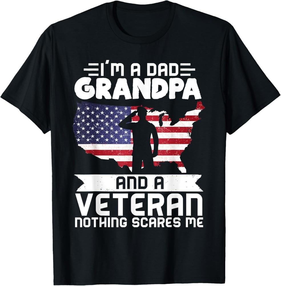 Dad Grandpa Veteran Nothing Scares Patriotic Veterans Day Gift Unisex T-Shirt