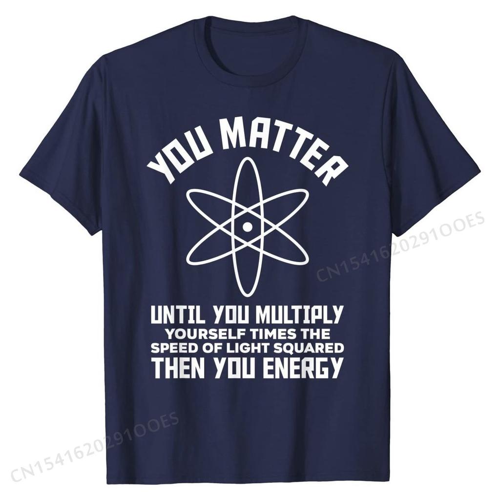 Funny Science Saying Chemistry Biology Physics Teacher T-Shirt Cotton Man Tops & Tees 3D Printed Top T-shirts Camisa Brand New