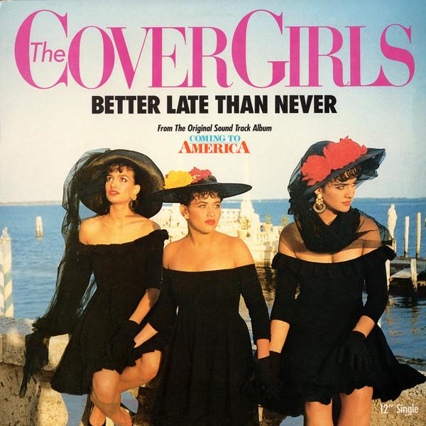 12inch Record COVER GIRLS - Better Late Than Never SF826 Fever Records 1988 US Dance & Electronica Used