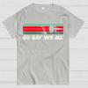 So Say We All Battlestar Galactica Unisex Heavyweight 100% Cotton T-shirt