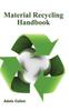 The Material Recycling Handbook Book