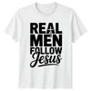 Real Unisex Follow Jesus Unisexs TShirt Christian Unisex Fathers Day Gift For Him