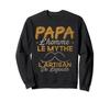 Dad The Artisan Legend Gift Humorous Sweatshirt