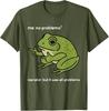Me No Problemo Narrator But It Was All Problemo Funny Meme T-Shirt