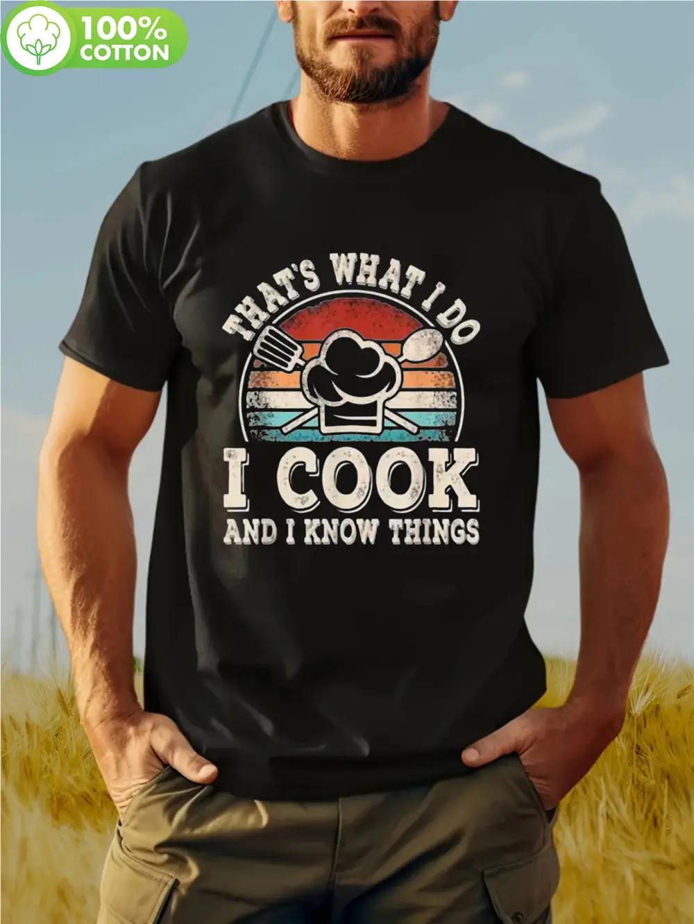 

Soft & Durable 100% Cotton T-shirt - Retro That s What I Do I Cook & Know Things Graphic with Chef Hat XL