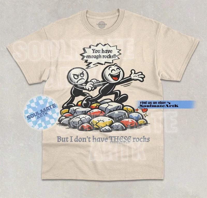Rock Lover T-Shirt Funny I Don t Have These Rocks Joke Hiker Graphic Shirt 2XL