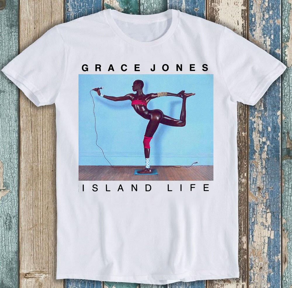 Grace Jones Island Life Design Best Seller Music Funny Gift Tee T Shirt M1567 Unisex T-Shirt XL