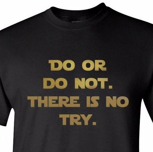 Do or Do Not There Is No Try Shirt Yoda Star Wars T-Shirt Present Gift Idea Tee XL