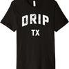 Dripping Springs Scherz-T-Shirt für Erwachsene Kinder Drip TX