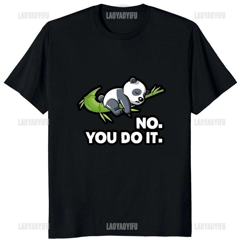 Ne Ty To Udělej Vtipné Potištěné Tričko Kawaii Kreslený Panda Grafický Ležérní Unisex Tričko Streetwear Hipster Hip Hop Volná Dámská Trička