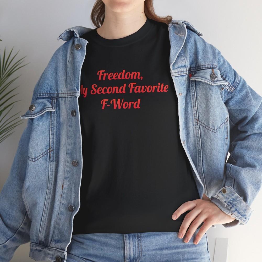 Freedom My Second Favorite F-Word T-Shirt Bold Red Print for All Occasions