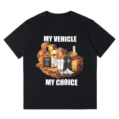 Min Bil Mitt Val Rolig Meme T-shirt Berusad Körning Mode Kortärmad T-shirts Bomull Herr Dam T-shirt