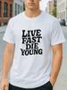 Live Fast Die Young Graphic T-Shirt Retro Bold Statement Unisex Casual Tee