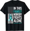 In This Family Nobody Fights Alone Ovarian Cancer Unisex 100% Cotton T-shirt Mens Tees Top