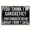 1pc "Are You Sarcastic?" Humorous Vintage Metal Sign - 8"x12" Aluminum Wall Art with Distressed Look, Perfect for Outdoor Decor
