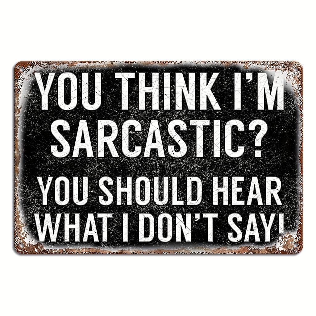 1pc "Are You Sarcastic?" Humorous Vintage Metal Sign - 8"x12" Aluminum Wall Art with Distressed Look, Perfect for Outdoor Decor