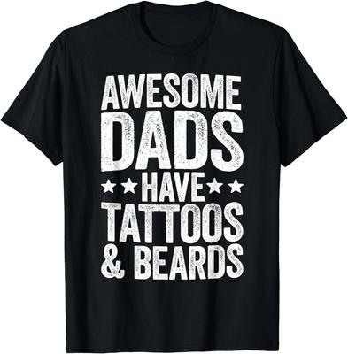 Geweldige Vaders Hebben Tatoeages En Baarden T-shirt Vaderdag Cadeau T-shirt