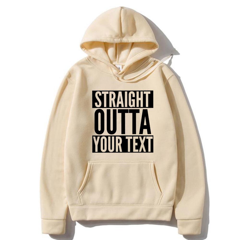 Funny Straight Outta Custom Text Letter Graphic Hoodie Men Women's Fleece Cotton Novelty NWA Sweatshirt Oversized Streetwear