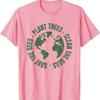 Earth Day Save Bees Plant Trees Clean Seas Environmentalist T Shirt