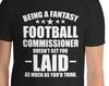 Funny Fantasy Football Commissioner T-Shirt: Joke Shirt