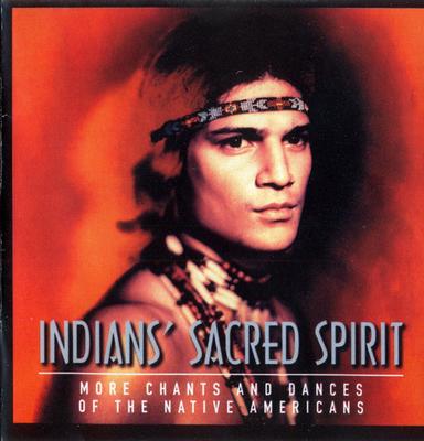 CD INDIANS SACRED SPIRIT More Chants And Dances Of The Nativ CDV29077243848 Virgin 2000 Europe New Age Easy Listening Used