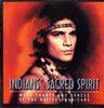 CD INDIANS SACRED SPIRIT Fler sånger och danser från ursprungsbefolkningen CDV29077243848 Virgin 2000 Europa New Age Lättlyssnat Begagnad
