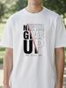 Never Give Up Letter Print TShirt Fashion Causal Round Neck Short Sleeved Tshirt Summer Unisex Street Style Oneck Tees