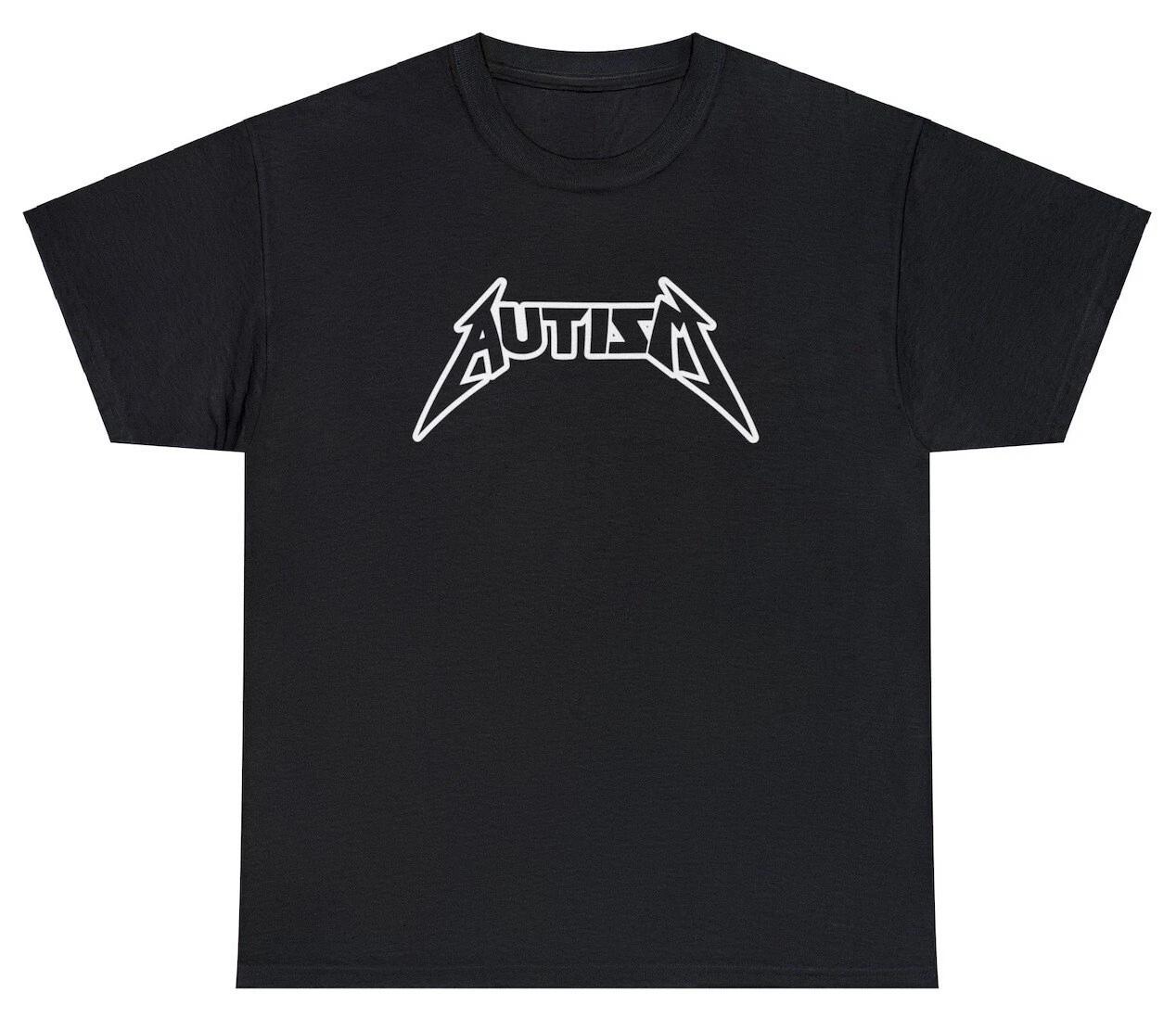 

Autism T Shirt Funny Sarcastic Metallica Parody Twitter Tiktok Dank Meme Tee 3XL