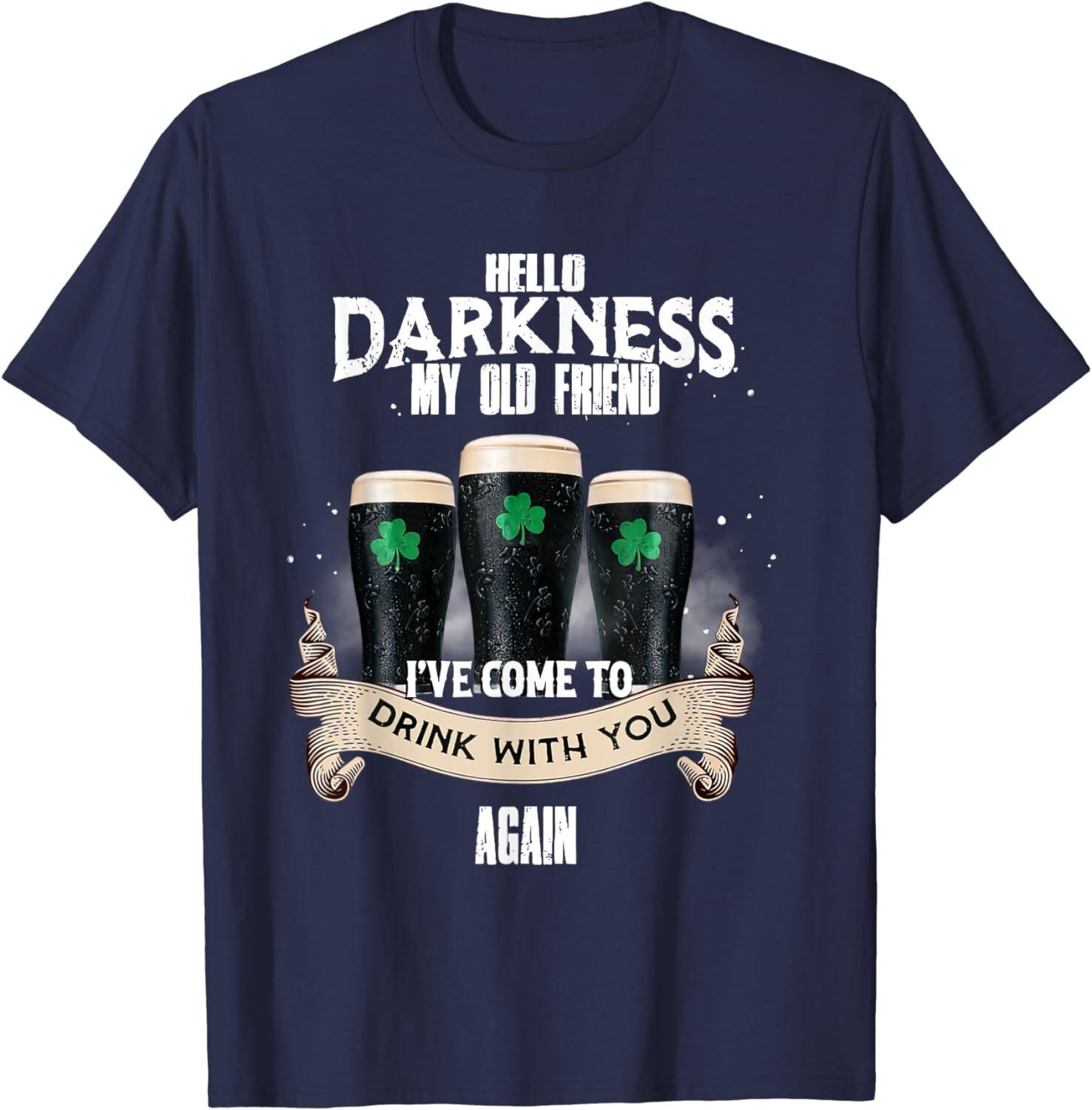 Irish Hello Darkness My Old Friend Drink Patrick Day T-Shirt S разноцветный