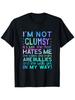 I'm Not Clumsy T Shirt Funny People Saying Sarcastic Gifts T-Shirt, Trendy