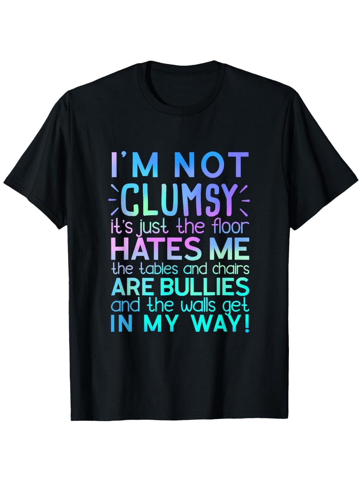 I m Not Clumsy T Shirt Funny People saying Sarcastic Gifts T-Shirt, Trendy S разноцветный