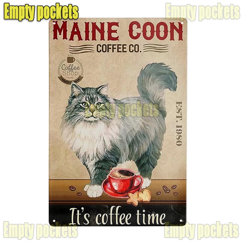 Cute Maine Coon Cat Posters Metal Tin Sign Wall Sign Plaque for Bathroom Coffee Farmhouse Home Kitchen Bedroom Wall Decoration
