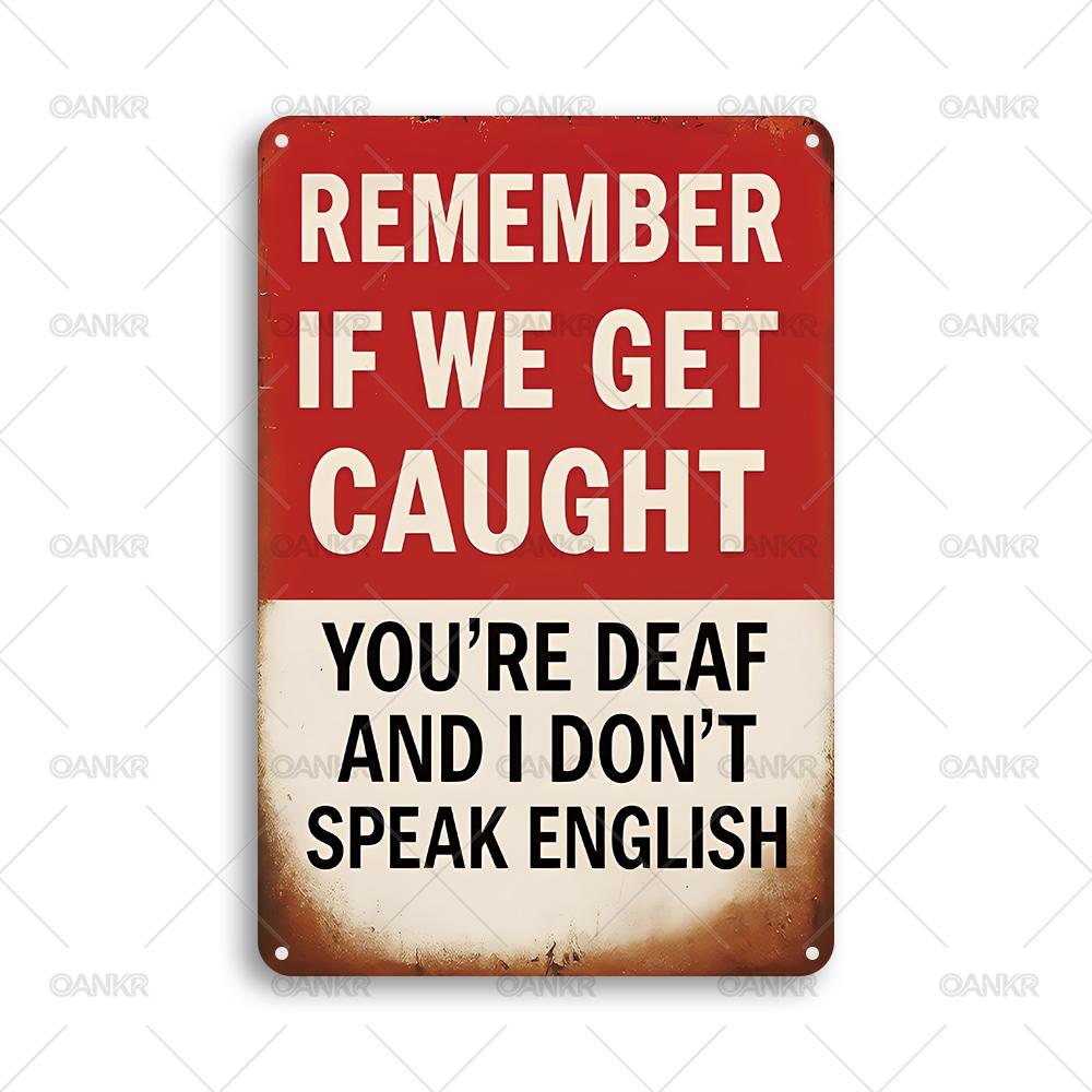 

Vintage Pub Bar Club Decor Metal Tin Sign Remember If We Get Caught Art Poster Metal Signs for Backyard Restaurant Home Decor 20x30cm（7.8x11.8inch）