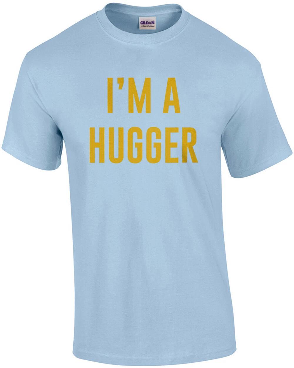 I m a hugger - Funny T-Shirt L