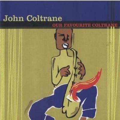 CD JOHN COLTRANE - Our Favourite Coltrane KRMCD009 Kings Road Mult 2007 Europe Jazz Used