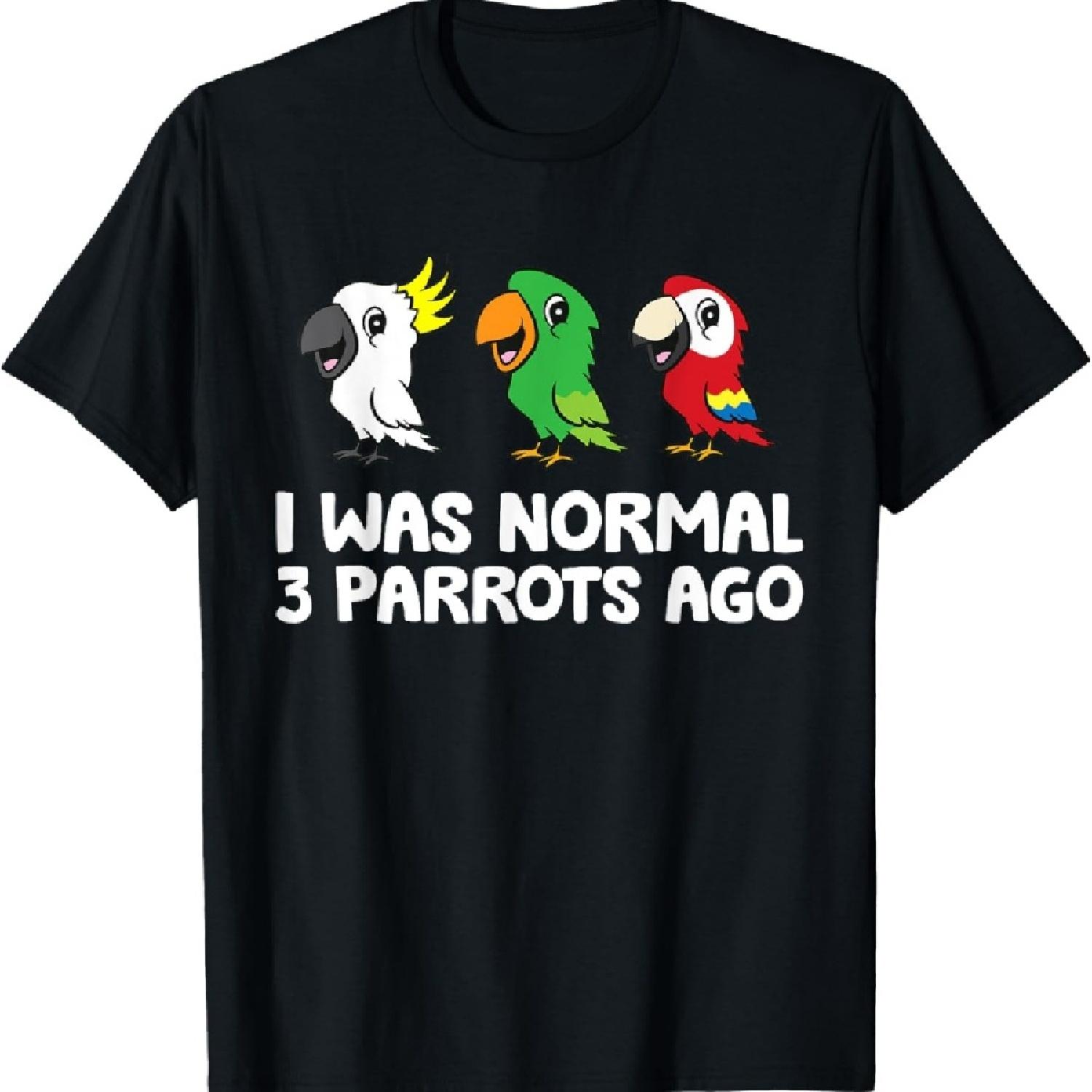I Was Normal 3 Parrots Ago T-Shirt XXXXXL чёрный