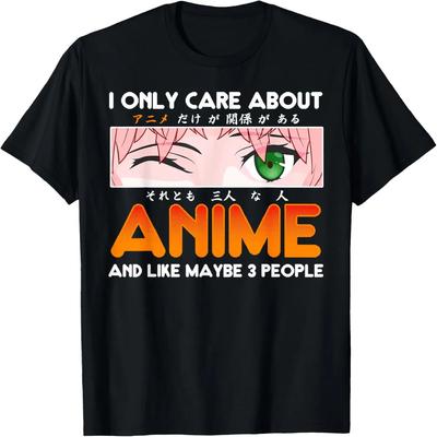 I Only Care About Anime and Like Maybe 3 People T-Shirt