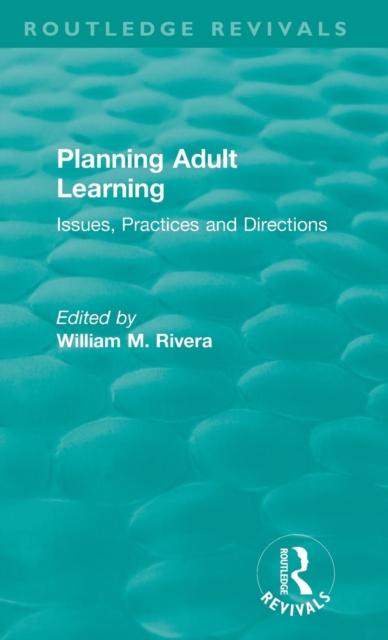 The Planning Adult Learning : Issues, Practices and Directions Book