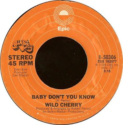 7inch Record WILD CHERRY - Baby Don't You Know 850306 Epic, Sweet Cit 1976 US Dance & Electronica Used