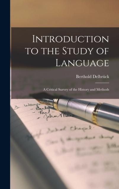 The Introduction To the Study of Language : A Critical Survey of the History and Methods Book