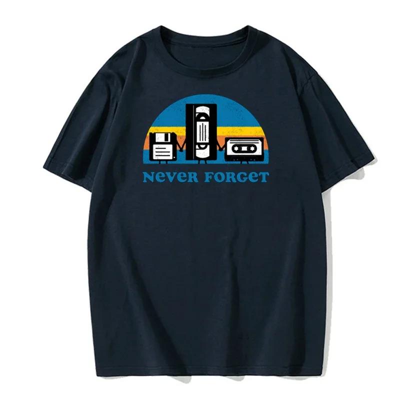 Never Forget Sarcastic Graphic Music Funny Printed T-Shirt Men Loose Oversize Tshirt Casual Breathable Short Sleeve Clothing