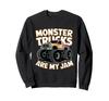 Monster Trucks Are My Jam Sweatshirt for Men, Women, Kids, Boys, and Girls